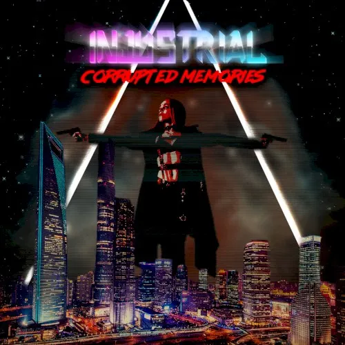 Corrupted Memories — Injustrial