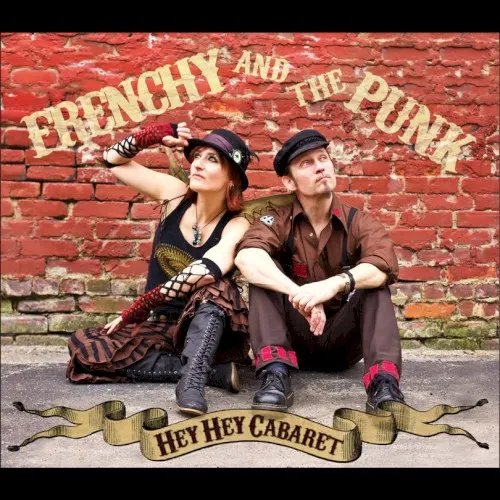Hey Hey Cabaret — Frenchy and the Punk