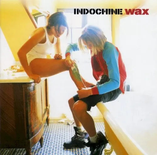 Wax — Indochine
