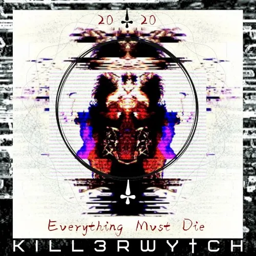 EVERYTHING MVST DIE : 2020 Special Edition — Killerwytch