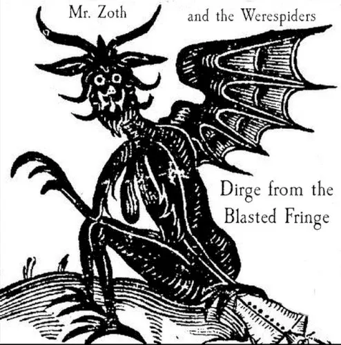 Dirge from the Blasted Fringe — Mr. Zoth and the Werespiders