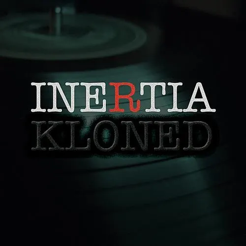 Kloned — Inertia