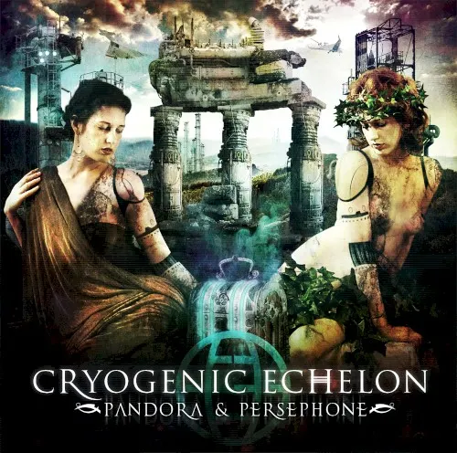 Pandora & Persephone — CRYOGENIC ECHELON