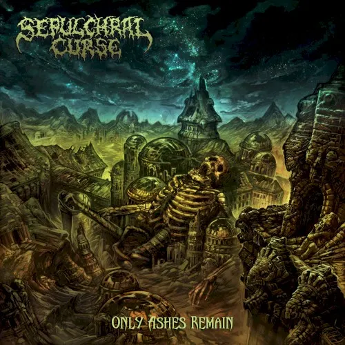 Only Ashes Remain — SEPULCHRAL CURSE