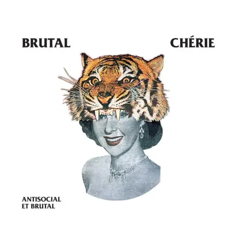 Antisocial et brutal — Brutal Cherie