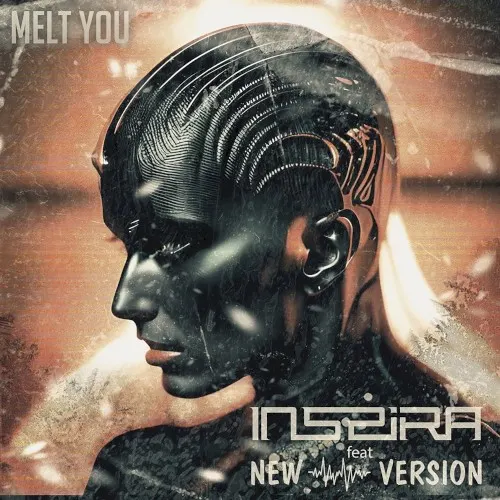 Melt You — INSPIRA