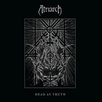 Dead as Truth — Atriarch