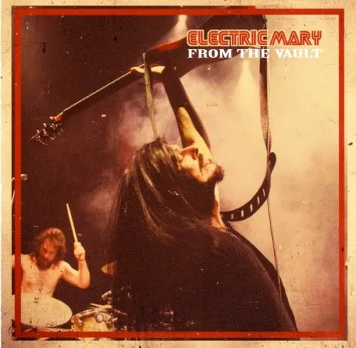From the Vault — ELECTRIC MARY