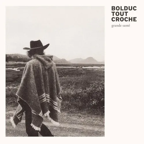 Grande santé — Bolduc Tout Croche