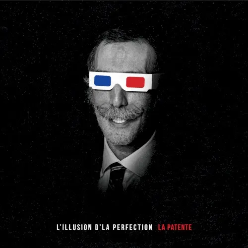 L'Illusion d'la perfection — La Patente