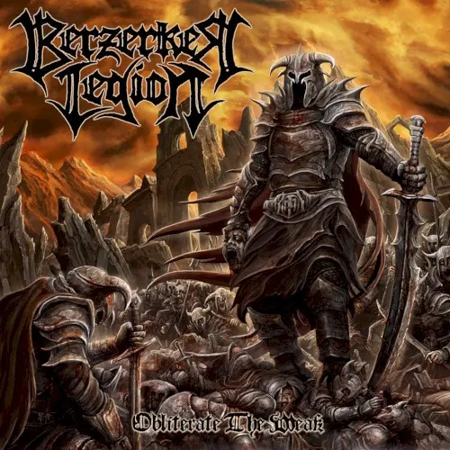 Obliterate the Weak — BERZERKER LEGION