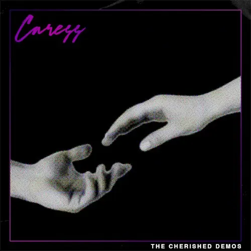The Cherished Demos — Caress