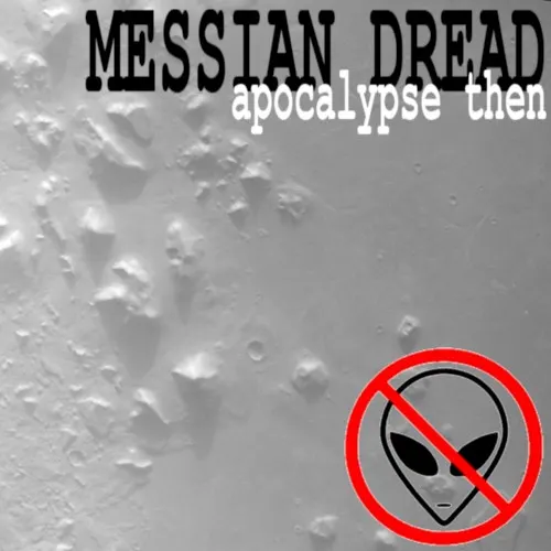 Apocalypse Then — Messian Dread