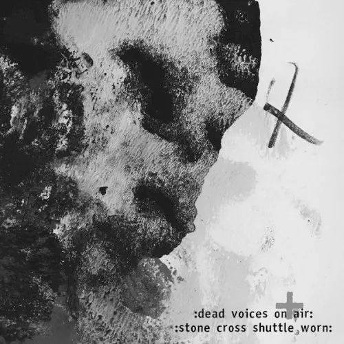 :Stone Cross Shuttle Worn: — 01. Dead Voices On Air