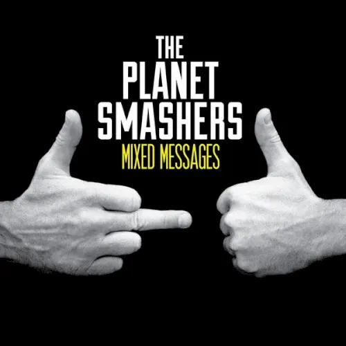 Mixed Messages — The Planet Smashers