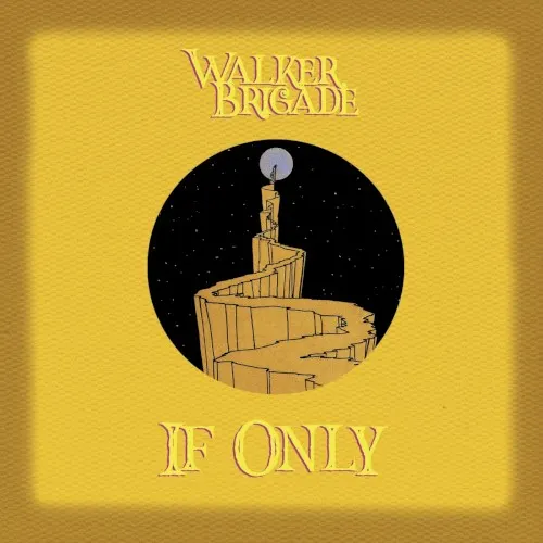 If Only — Walker Brigade