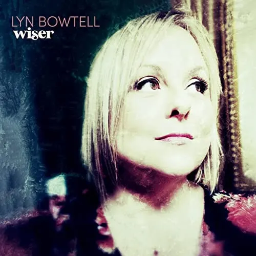 Wiser — Lyn Bowtell