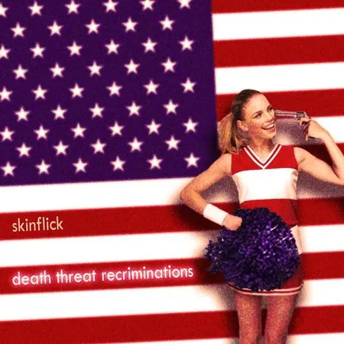 Death Threat Recriminations — skinflick