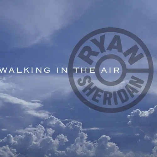 Walking in the Air — Ryan Sheridan