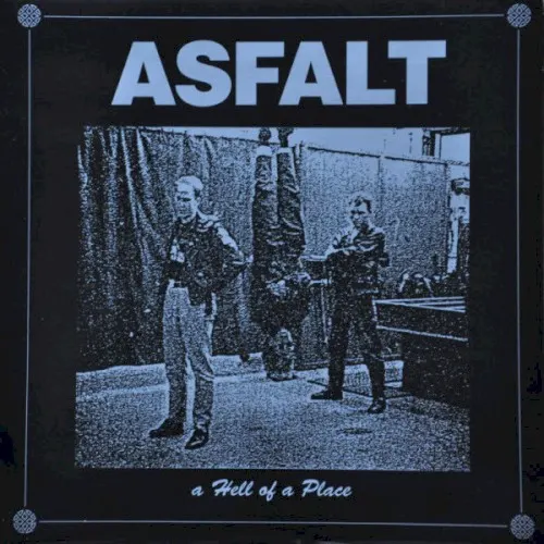 A Hell of a Place — Asfalt