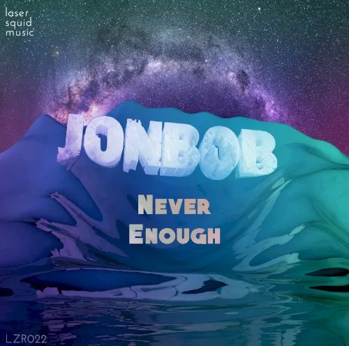 Never Enough — JonBob