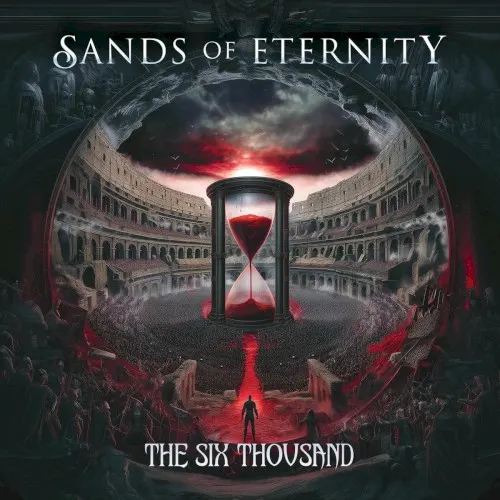 The Six Thousand — Sands of Eternity
