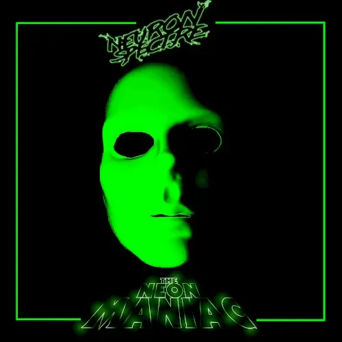 The Neon Maniac — Neuron Spectre