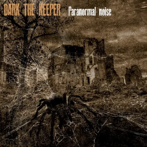 Paranormal Noise — DARK THE KEEPER