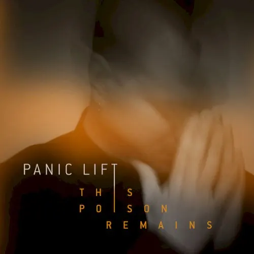This Poison Remains — Panic Lift