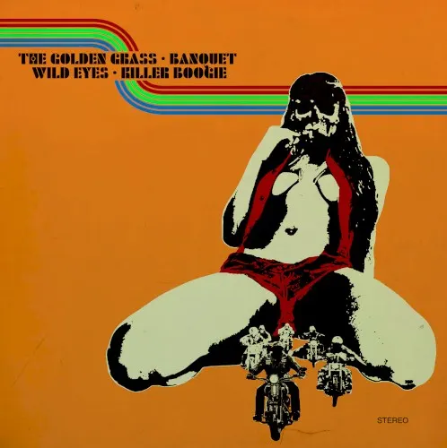 The Golden Grass / Banquet / Wild Eyes / Killer Boogie — THE GOLDEN GRASS