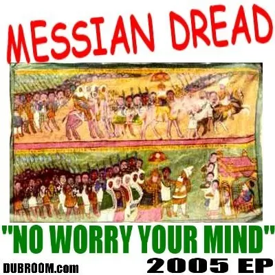 No Worry Your Mind — Messian Dread