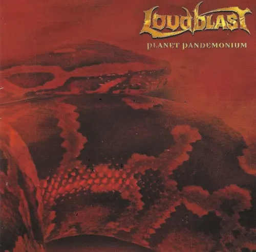 Planet Pandemonium — LOUDBLAST