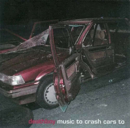 Music to Crash Cars to — DeathBoy