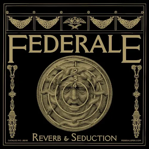 Reverb & Seduction — FEDERALE