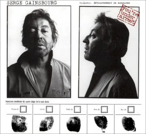 You’re Under Arrest — Serge Gainsbourg