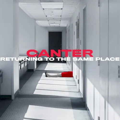 Returning to the Same Place — Canter