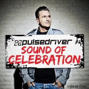 Sound of Celebration — Pulsedriver