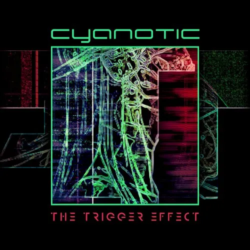 The Trigger Effect — Cyanotic