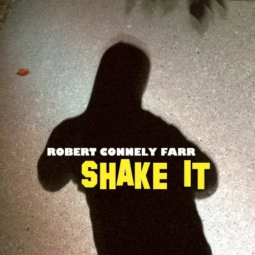 Shake It — Robert Connely Farr