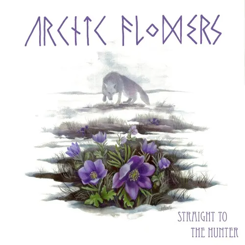 Straight to the Hunter — Arctic Flowers