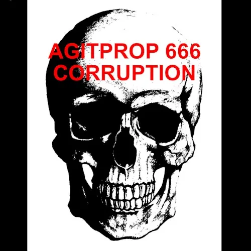 Corruption — Agitprop 666
