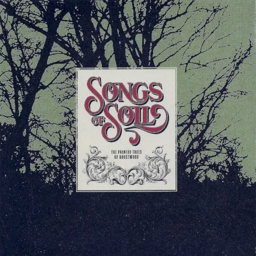 The Painted Trees of Ghostwood — Songs of Soil