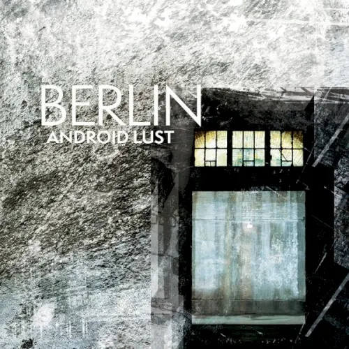 Berlin // Crater V2 — Android Lust