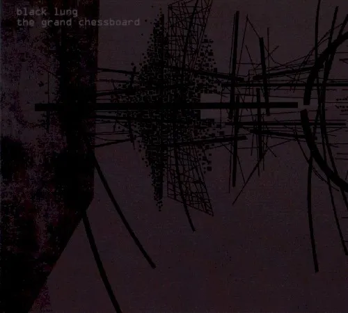 The Grand Chessboard — Black Lung