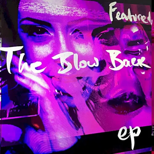 The Blow Back EP — Featured