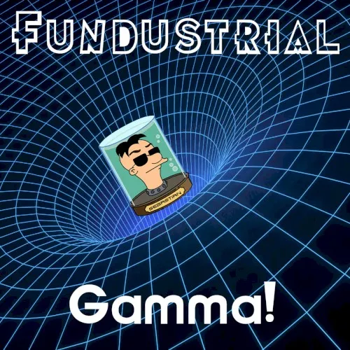 Gamma! — Fundustrial