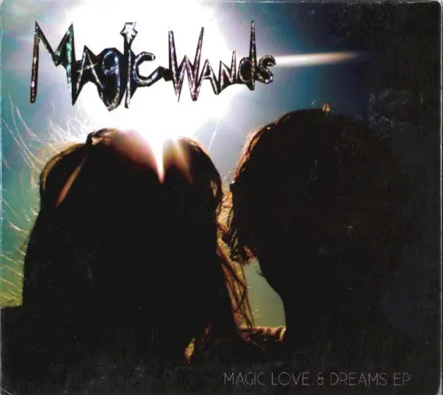 Magic Love & Dreams EP — Magic Wands