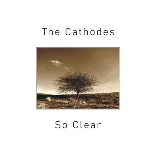 So Clear — The Cathodes