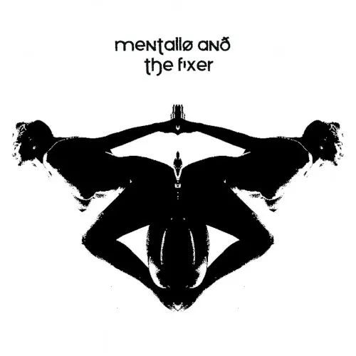 Inner Sanctum — MENTALLO & THE FIXER