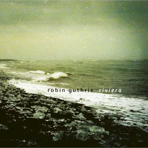 Riviera — Robin Guthrie